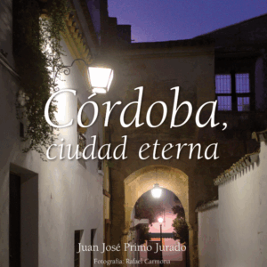 Córdoba, ciudad eterna