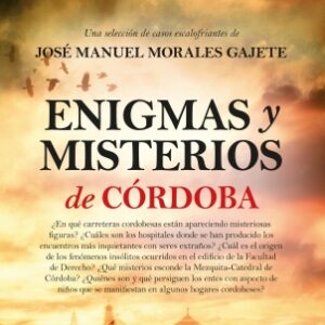 Enigmas y misterios de Córdoba