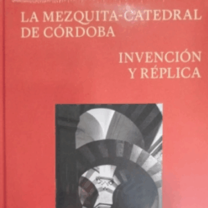 La Mezquita-Catedral de Córdoba
