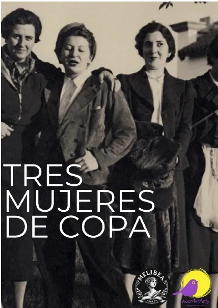 Tres mujeres de copa: un viaje a la España de las "Sin Sombrero"