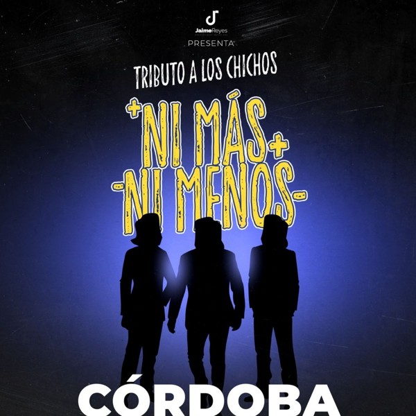Ni Más Ni Menos: Tributo a Los Chichos en Córdoba